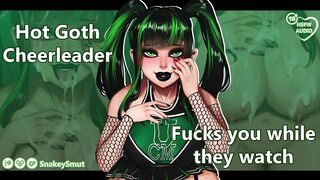 Hot Goth Cheerleader Fucks You While They Watch [Audio Porn] [Fuck My Holes] [Squad Cameos]